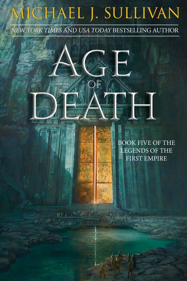 Age of Death by Michael J Sullivan (Legends of the First Empire #5)