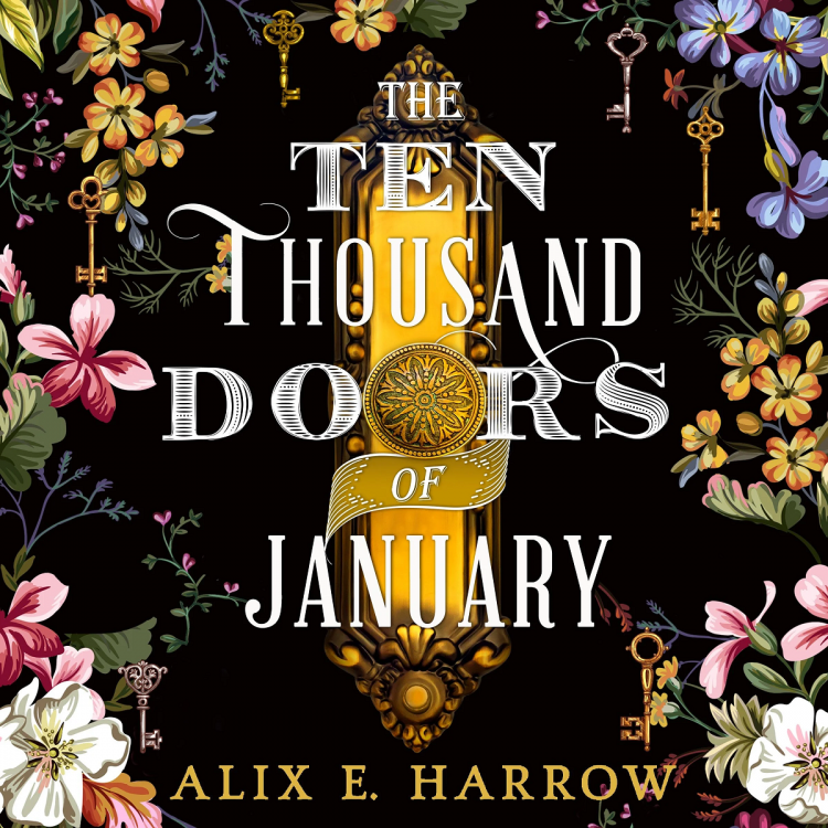 The 10,000 Doors of January by Alix E Harrow