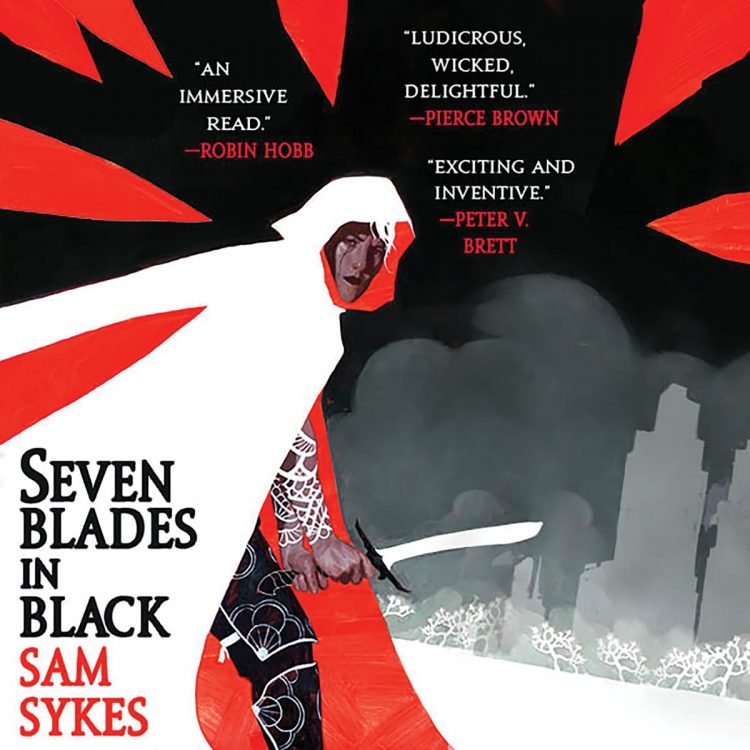 Seven Blades in Black by Sam Sykes (The Grave of Empires: Book 1)