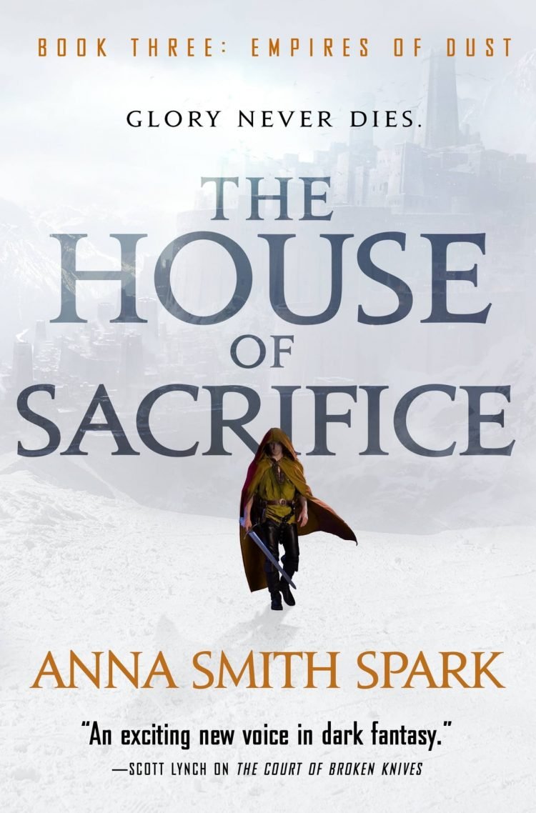 The House of Sacrifice by Anna Smith Spark (Empires of Dust #3)