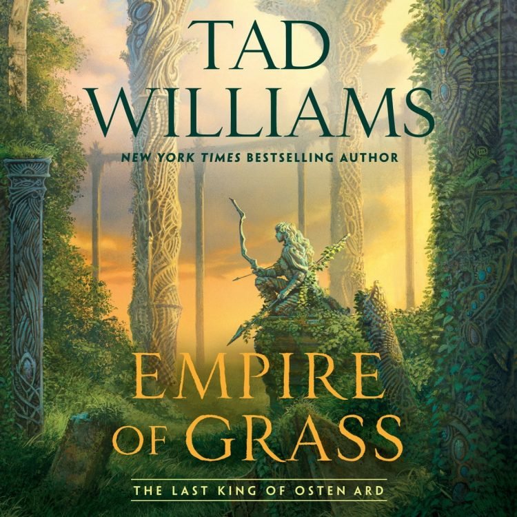 Empire of Grass by Tad Williams (Last King of Osten Ard #2)