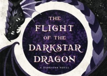 The Flight of the Darkstar Dragon by Benedict Patrick (Darkstar #1)