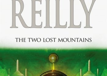The Two Lost Mountains by Matthew Reilly