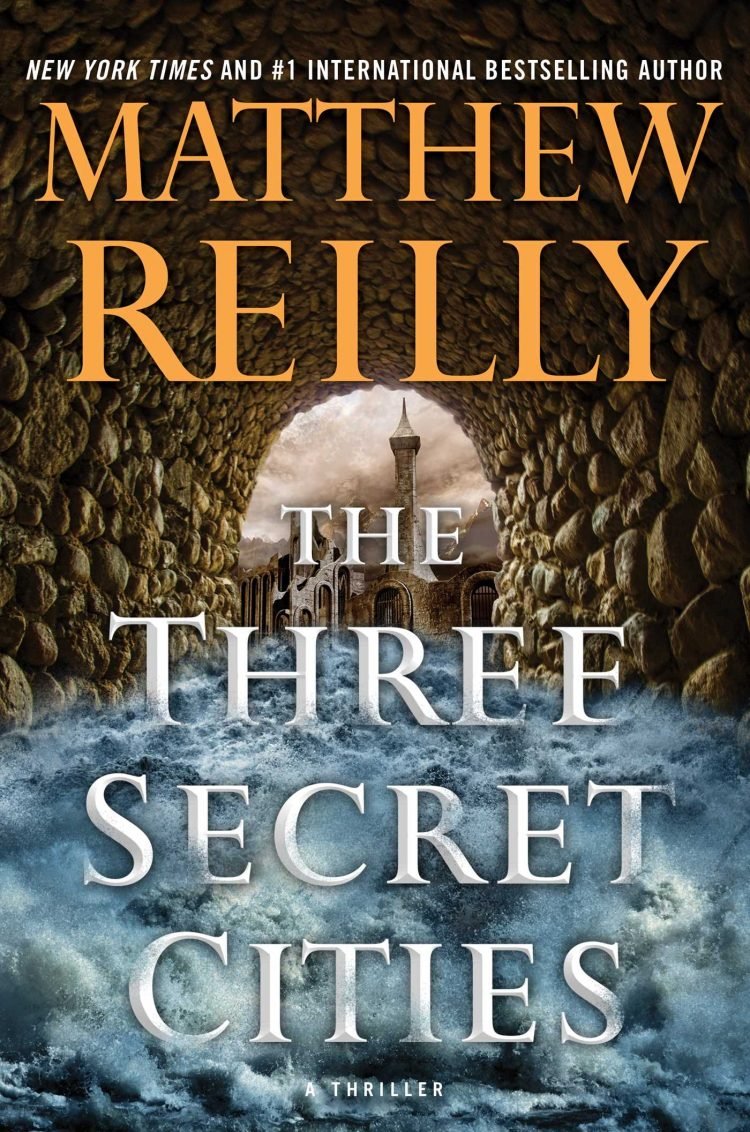 The Three Secret Cities by Matthew Reilly