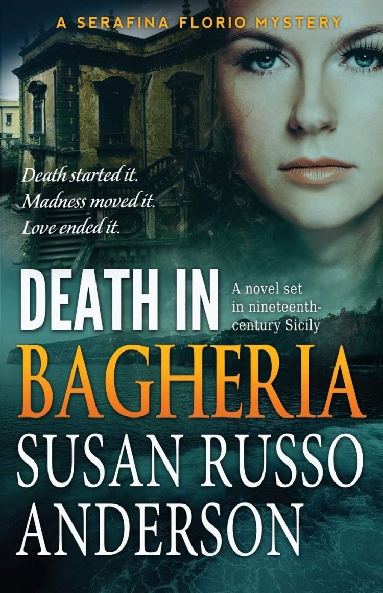 Death In Bagheria (A Serafina Florio Mystery Book 3) by Susan Russo Anderson
