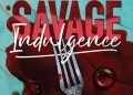 Savage Indulgence by Shayla Raquel
