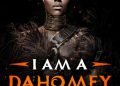 I am a Dahomey Warrior by Dionne Hunter
