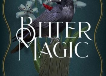 Bitter Magic by Nancy Kilgore