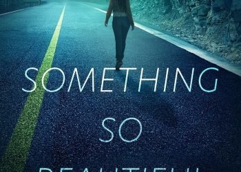 Something So Beautiful by Lee Dawna