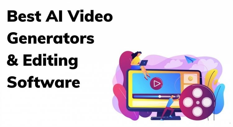 Top 10 AI Video Generators and Editors You Must Use