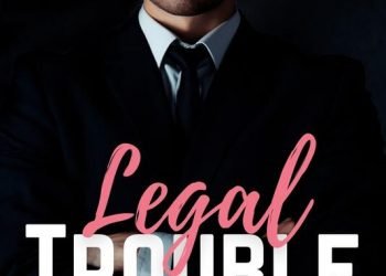 Legal Trouble by Staci Warren
