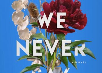 What We Never Say by Paulette Stout