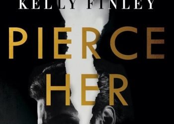 Pierce Her by Kelly Finley