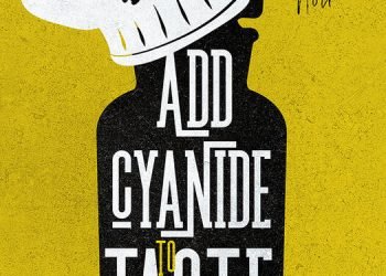 Add Cyanide to Taste by Karmen Spiljak