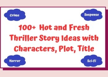 100+ Bestselling Thriller Novel Story Ideas for 2025