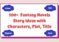 100+ Awesome Fantasy Story Ideas you should write in Summer 2025